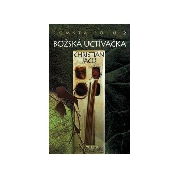 Pomsta bohů 2: Božská uctívačka - Jacq Christian