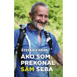 Ako som prekonal sám seba - Štefan Karak