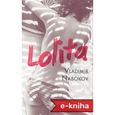 Lolita - Vladimir Nabokov – Hledejceny.cz