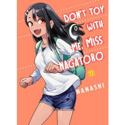 Don't Toy with Me, Miss Nagatoro, Volume 12 – Hledejceny.cz
