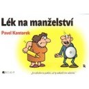 Lék na manželství P. Kantorek - Pavel Kantorek