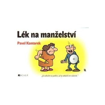 Lék na manželství P. Kantorek - Pavel Kantorek