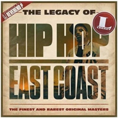 Various - Legacy of Hip-Hop East Coast CD – Zbozi.Blesk.cz