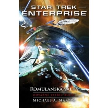 Star Trek - Romulanská válka - Odvážně vstříc bouři - Michael A. Martin