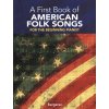 Noty a zpěvník A First Book of AMERICAN FOLK SONGS easy piano