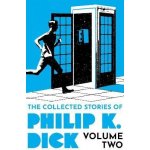 The Collected Stories of Philip K. Dick Volume 2 – Hledejceny.cz