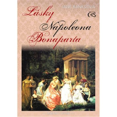 Lásky Napoleona Bonaparta – Hledejceny.cz