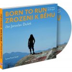 Zrozeni k běhu - Born to run - Christopher McDougall - čte Jaroslav Dušek – Hledejceny.cz