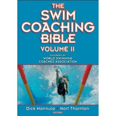 The Swim Coaching Bible - D. Hannula, N. Thornton