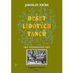 Deset lidových tanců pro souborovou hru 4 hlasy + klavír – Zboží Mobilmania