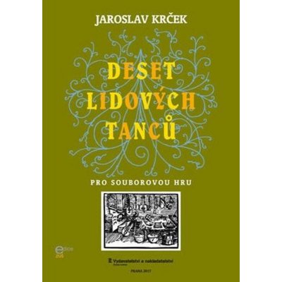 Deset lidových tanců pro souborovou hru 4 hlasy + klavír – Zboží Mobilmania