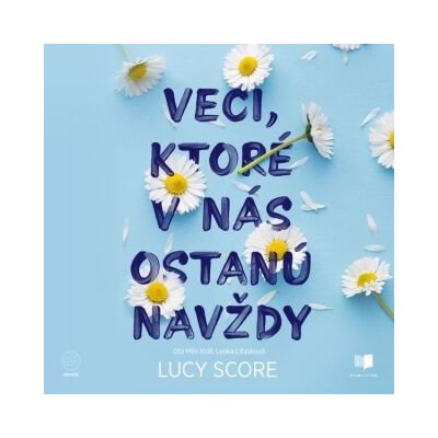 Veci ktoré v nás ostanú navždy - Lucy Score – Hledejceny.cz