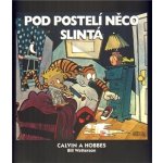 Calvin a Hobbes 2 - Pod postelí něco slintá - Watterson Bill – Hledejceny.cz