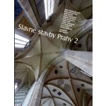 Slavné stavby Prahy 2 - Pavel Vlček, Patrik Líbal, Klára Benešovská, Petr Kratochvíl, Šárka Koukalová, Taťána Petrasová, Hana Hermanová, Lukáš Beran, Ludmila Hůrková, Michal Zlámaný – Zbozi.Blesk.cz