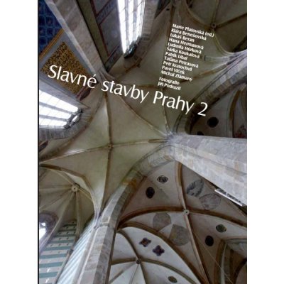 Slavné stavby Prahy 2 - Pavel Vlček, Patrik Líbal, Klára Benešovská, Petr Kratochvíl, Šárka Koukalová, Taťána Petrasová, Hana Hermanová, Lukáš Beran, Ludmila Hůrková, Michal Zlámaný – Zbozi.Blesk.cz