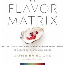 The Flavor Matrix - James Briscione, Brooke Parkhurst