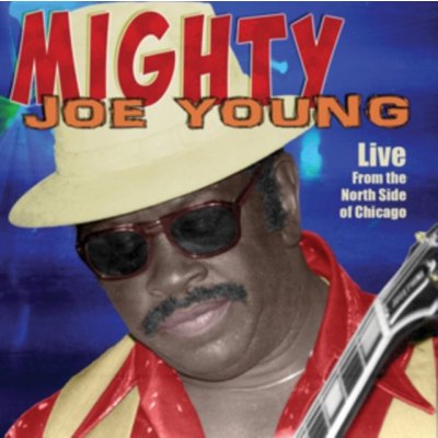 Live from the North Side of Chicago - Mighty Joe Young CD – Hledejceny.cz