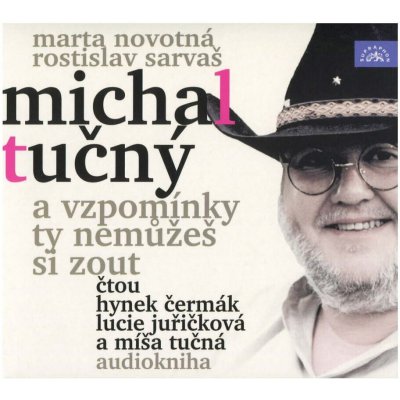 Michal Tučný - A vzpomínky ty nemůžeš si zout - Marta Novotná, Rostislav Sarvaš- čtou Hynek Čermák – Zboží Dáma