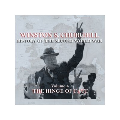 Winston S. Churchill: The History of the Second World War, Volume 4 - The Hinge of Fate – Sleviste.cz