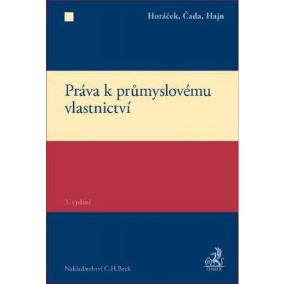 Práva k průmyslovému vlastnictví - Milana, Králíčková Zdeňka, Westphalová Lenka Hrušáková