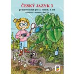 Český jazyk 3, 1. díl (prac. sešit) - nová řada – Hledejceny.cz