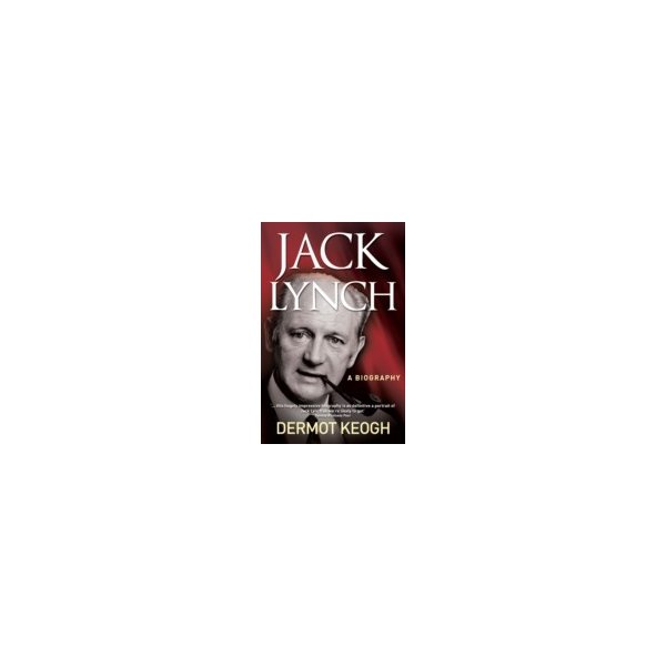 E-book elektronická kniha Jack Lynch, A Biography - Keogh Dermot