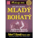 Bohatý táta Do důchodu mladý a bohatý Jak získat majetek a nikdy o něj nepřijít (Kiyosaki Robert T.)