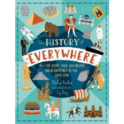 History of Everywhere: All the Stuff That You Never Knew Happened at the Same Time – Hledejceny.cz
