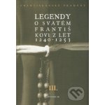 Legendy o svatém Františkovi z let 1240 - 1253 - – Hledejceny.cz