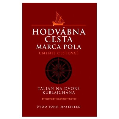 Hodvábna cesta Marca Pola – Hledejceny.cz