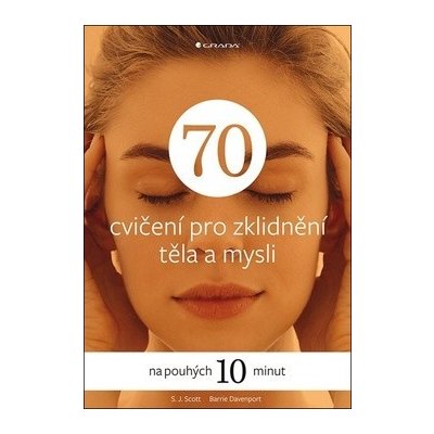 70 cvičení pro zklidnění těla a mysli