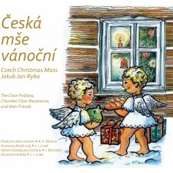 Jakub Jan Ryba - Česká mše vánoční... a další vánoční skladby - Michna, Linek, Bernátek - Cd