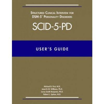 User's Guide for the Structured Clinical Interview for Dsm-5 Personality Disorders Scid-5-Pd First Michael B.Paperback