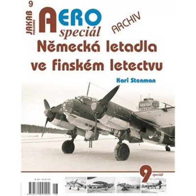 AEROspeciál č.9 - Německá letadla ve finském letectvu - Stenman Kari – Zboží Mobilmania