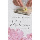 Alcottová Louisa May: Malé ženy Kniha