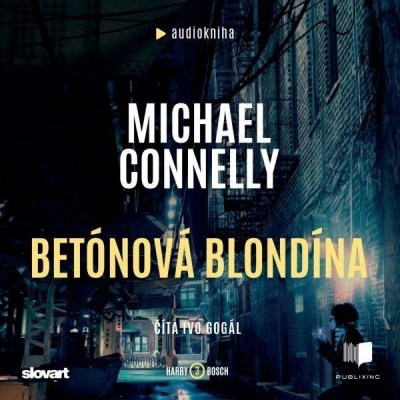 Betónová blondína - Michael Connelly – Hledejceny.cz