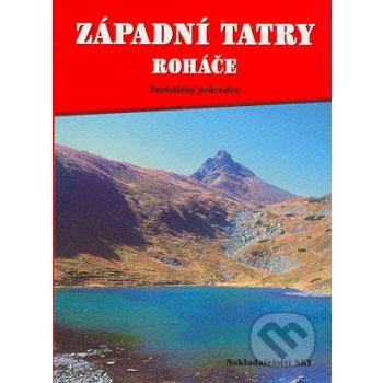 Turist.průvodce-Západ.Tatry Západní Tatry-Roháče