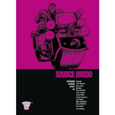 Soudce Dredd 04 - Sebrané soudní spisy - John Wagner – Hledejceny.cz