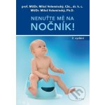 Velemínský Miloš, ml. Miloš Velemínský - Nenuťte mě na nočník! – Hledejceny.cz