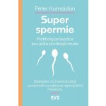 Super spermie: Praktický průvodce pro ještě plodnější muže – Zboží Mobilmania