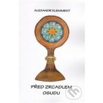 Před zrcadlem osudu - Alexandr Klemment – Hledejceny.cz