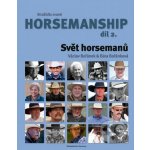 Strašidlo zvané horsemanship díl 2 - Svět horsemanů - Václav Bořánek – Hledejceny.cz