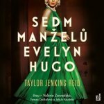 Sedm manželů Evelyn Hugo - Taylor Jenkins Reid - čte Valérie Zawadská – Zbozi.Blesk.cz