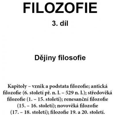 FILOZOFIE 3. díl: Dějiny filosofie - Jan Volf – Zbozi.Blesk.cz