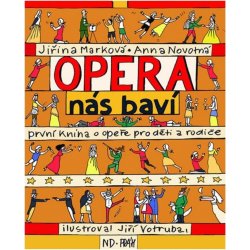 Opera nás baví - Jiřina Marková; Anna Novotná; Jiří Votruba