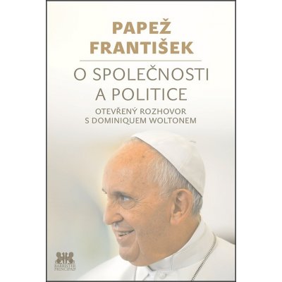 Barrister & Principal Publishing, z.ú. O společnosti a politice - Otevřený rozhovor s Dominiquem Woltonem – Zbozi.Blesk.cz