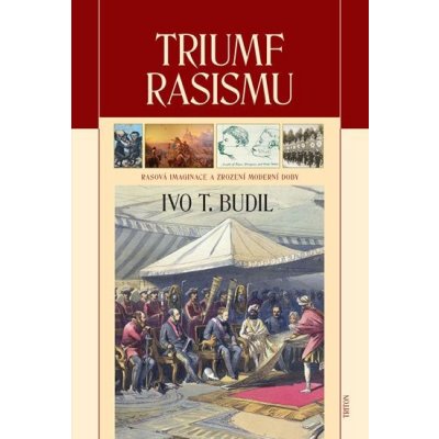 Triumf rasismu - Ivo T. Budil – Zbozi.Blesk.cz