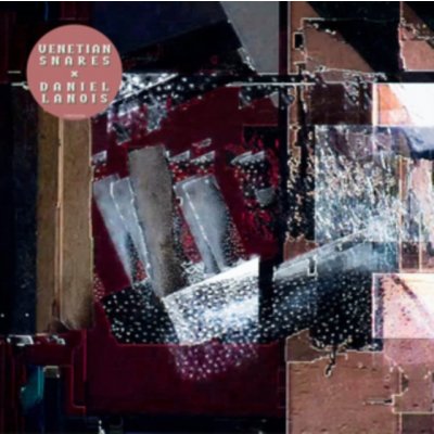 Venetian Snares X Daniel Lanois - Venetian Snares & Daniel Lanois LP – Hledejceny.cz