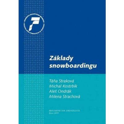 Základy snowboardingu: Historie, vybavení pro snowboarding, technika a metodika, bezpečnos – Hledejceny.cz