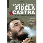 Skrytý život Fidela Castra – Hledejceny.cz